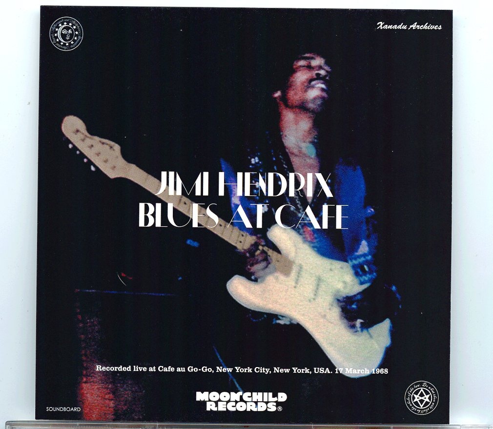 Jimi Hendrix – Blues at Club ( 2 CD SET ) ( MOONCHILD ) ( Live at Cafe Au Go-Go , New York City, NY, USA, March 17th, 1968 ) front cover Jimi Hendrix - Blues at Club ( 2 CD SET ) ( MOONCHILD ) ( Live at Cafe Au Go-Go , New York City, NY, USA, March 17th, 1968 ) front cover