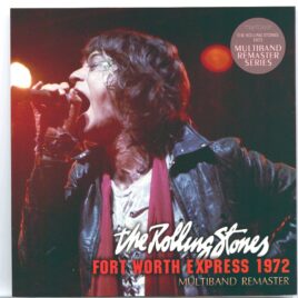 Rolling Stones - Fort Worth Express 1972 Multiband Remaster ( 2 cd set ) ( MAYFLOWER ) ( Forth Worth, Texas, June 24th, 1972, 1st & 2nd Show ) front cover