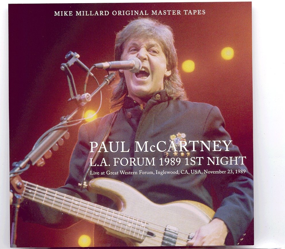 Paul McCartney – L.A. Forum 1989 1st Night ( 2 CD SET ) ) Mike Milliard Original Tapes ) ( Inglewood, CA, USA, Nov. 22nd, 1989 ) front cover Paul McCartney - L.A. Forum 1989 1st Night ( 2 CD SET ) ) Mike Milliard Original Tapes ) ( Inglewood, CA, USA, Nov. 22nd, 1989 ) front cover