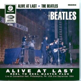 The Beatles - Alive At Last ( Coventional Hall, Philadelpia, PA, USA, September 2nd, 1964 ) ( 2022 Smiling Years ) front cover
