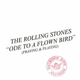 Rolling Stones – Ode To A Flown Bird ( 2 CD SET ) ( OUTSIDE BIRD ) ( PRIVATE SHOW, Foxbore, MA, USA, Sept 20th, 2021 )