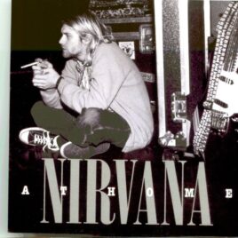 Nirvana - At Home ( 2 CD SET ) ( Cobain Residence, Washington Recordings 1986 - early 1994 ) front cover