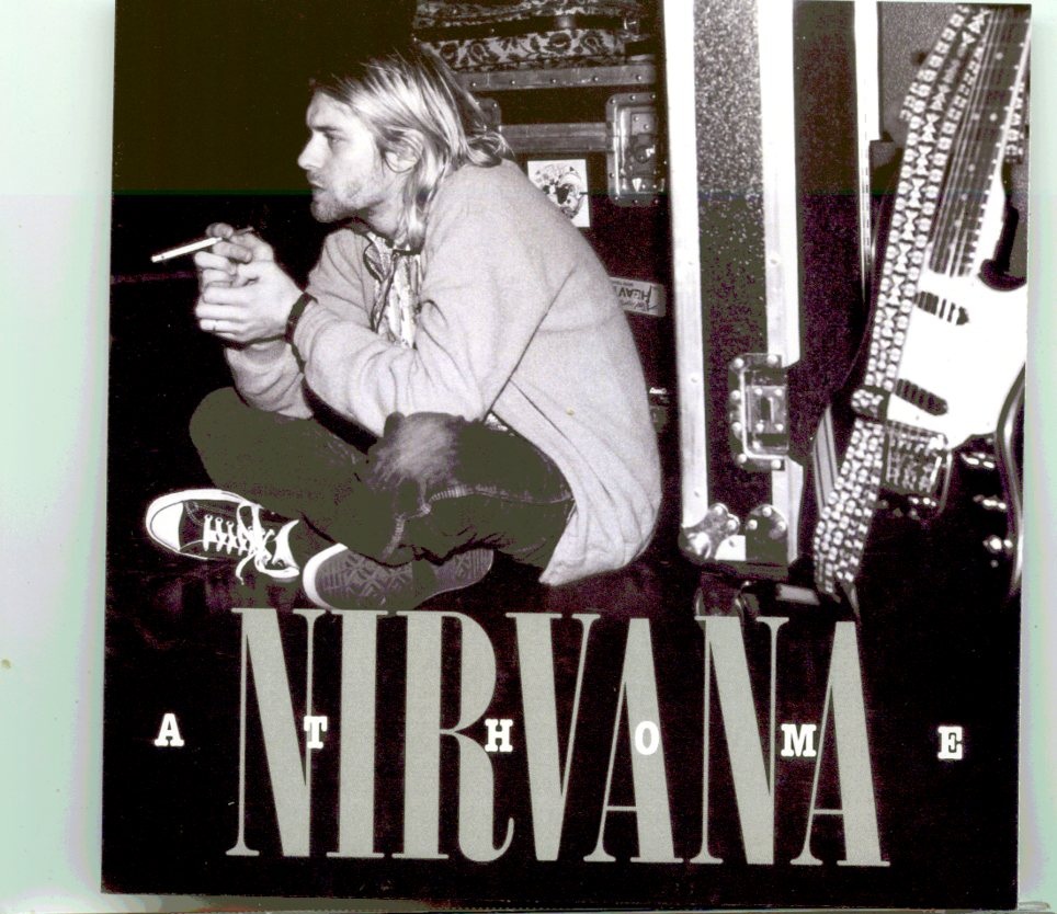Nirvana – At Home ( 2 CD SET ) ( Cobain Residence, Washington Recordings 1986 – early 1994 ) front cover Nirvana - At Home ( 2 CD SET ) ( Cobain Residence, Washington Recordings 1986 - early 1994 ) front cover