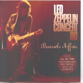 Led Zeppelin - Brussels Affairs ( 2 CD SET ) ( Wendy ) ( Voorst National Brussels, Belgium - June 20, 1980 ) front cover