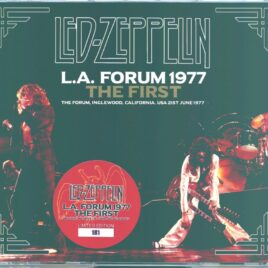 Led Zeppelin - L.A. Forum 1977 The First ( 3 CD SET ) ( The Forum, Inglewood, California, USA, June 21, 1977 ) front cover