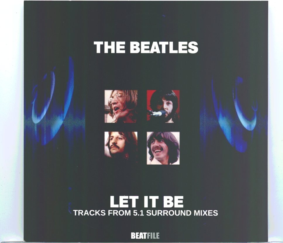 The Beatles – Let It Be Tracks from 5.1 Surround Mixes ( 2 CD SET ) ( 2022 BEATFILE ) front cover The Beatles - Let It Be Tracks from 5.1 Surround Mixes ( 2 CD SET ) ( 2022 BEATFILE ) front cover