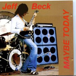 Jeff Beck - Maybe Today ( 1 CD ) ( Live at the Paris Theatre, London, UK, 1972 and 1974 ) front cover