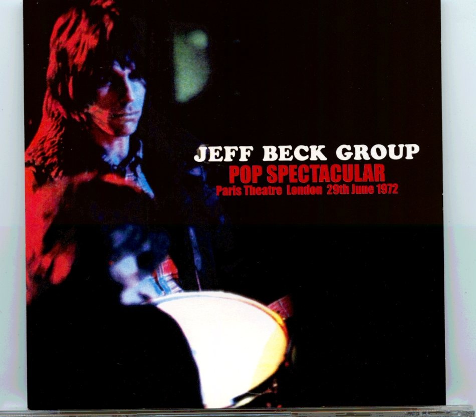 Jeff Beck – Pop Spectacular ( 1 CD ) ( Live at Paris Theatre, London, England, June 29th, 1972 ) front cover Jeff Beck - Pop Spectacular ( 1 CD ) ( Live at Paris Theatre, London, England, June 29th, 1972 ) front cover