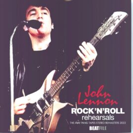 John Lennon - Rock 'n Roll Rehearsals ( 1 CD )( The May Pang Tapes Stereo Remasters 2022 ) ( BEATFILE ) front cover