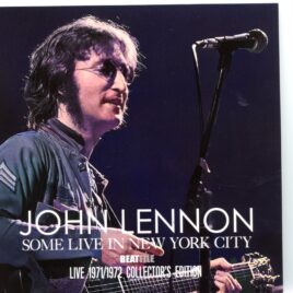 John Lennon - Some Live In New York City ( 1 CD ) ( BEATFILE ) ( Live 1971 / 1972 Collector's Edition ) front cover