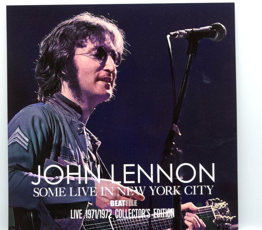 John Lennon – Some Live In New York City ( 1 CD ) ( BEATFILE ) ( Live 1971 / 1972 Collector’s Edition ) front cover John Lennon - Some Live In New York City ( 1 CD ) ( BEATFILE ) ( Live 1971 / 1972 Collector's Edition ) front cover
