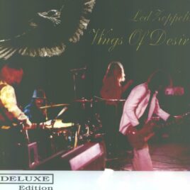 Led Zeppelin – Wings of Desire ( 2 CD SET ) ( Wendy ) ( Live at The Deutschlandhalle Berlin, Germany, March 19, 1973 )