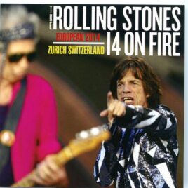 The Rolling Stones - 14 On Fire Zurich, Switzerland ( 2 CD SET ) ( Letzigrund Stadium, Zurich, Switzerland, June 1st, 2014 ) front cover