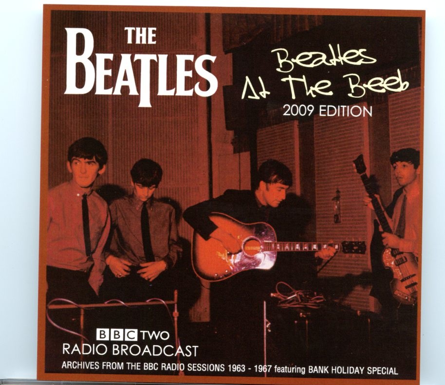The Beatles – Beatles At The BEEB 2009 Edition ( 2 CD SET ) ( BEATFILE ) ( Broadcast at The BBC Radio 2 , London, UK, 2009 ) front cover The Beatles - Beatles At The BEEB 2009 Edition ( 2 CD SET ) ( BEATFILE ) ( Broadcast at The BBC Radio 2 , London, UK, 2009 ) front cover