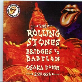 The Rolling Stones - Bridges to Babylon Osaka Dome 3-20-1998 ( 2 CD SET ) ( Osaka, Japan, March 20th, 1998 ) front cover