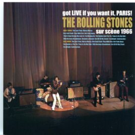 The Rolling Stones - Got Live If You Want It Paris ( 2 CD SET ) ( MAYFLOWER ) ( L'Olympia, Paris, March 29th, 1966, Both Shows ) front cover