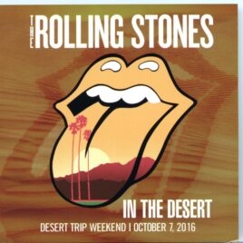 The Rolling Stones - In The Desert I ( 2 CD SET ) ( Desert Trip Weekend 1, October 7th, 2016, Empire Polo Club, Indio, California ) front cover