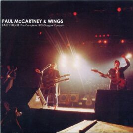 Paul McCartney - Last Flight The Complete 1979 Glasgow Concert ( 2 CD SET ) ( Glasgow, Scotland, December 17th, 1979 ) front cover