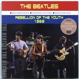 The Beatles - Rebellion Of The Youth 1968 ( 1 DVD ) ( Apple Promo - David Frost Show - Rock 'n' Roll Circus ) ( Valkyrie ) front cover