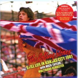 The Rolling Stones - Still Life in Kansas City Multiband ( 2 CD SET ) ( MAYFLOWER ) ( Kemper Arena, Kansas City, Missouri, Dec 14th, 1981 ) front cover