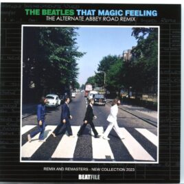 The Beatles - That Magic Feeling ( The Alternate Abbey Road Remix ) ( 1 CD ) ( 2023 BEATFILE ) front cover