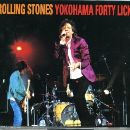 The Rolling Stones - Yokohama Forty Licks ( 4 CD SET ) ( Vinyl Gang ) ( Yokohama Arena, March 12th, 2003, Mick's Monitor Mix + ALD + AUD Remix ) front cover