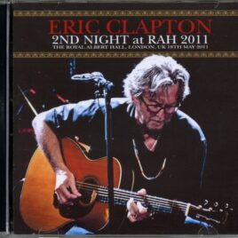 Eric Clapton - 2nd Night At RAH 2011 ( 2 CD ) ( Royal Albert Hall, London, UK, May 18th, 2011 ) front cover
