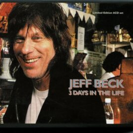 Jeff Beck - 3 Days In The Life ( 6 CD SET ) ( Live At The Tokyo Kokusai Forum Hall-A, May 31st, June 2nd & June 3rd, 1999 ) front cover