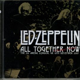 Led Zeppelin - All Together Now ( 2 CD ) ( Live at the O2 Arena, London, UK, December 10th, 2007 ) front cover