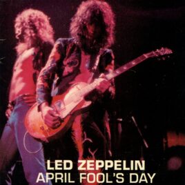 Led Zeppelin - April Fool´s Day ( Live at Palais Des Sports, Paris, France, April 1st, 1973 ) front cover