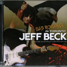 Jeff Beck - Bad Romance in Toronto ( 2 CD ) ( Uxbridge ) ( Live at Massey Hall, Toronto, Ontario, Canada, October 18th, 2011 ) front cover
