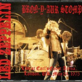 Led Zeppelin - Bron-Y-Aur-Stomp ( 3 CD ) ( Live at Earl´s Court Arena London, UK, May, 24th, 1975 ) front cover