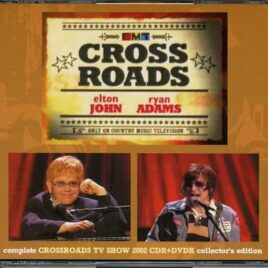 Elton John  - Elton John    Crossroads ( 2 CD + 1 DVD ) ( Complete CMT Crossroads 2002 TV Show, Nashville, TN, USA, April 2nd, 2002 ) front cover