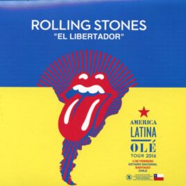 The Rolling Stones - El Libertador - America Latina OLE Tour 2016 - February 3rd -  Estadio Nacional Santiago Chile (4 CD) front cover