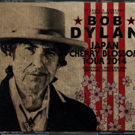 Bob Dylan - Japan Cherry Blossom Tour 2014 (4 CD) ( Live at  Zepp Divercity,Tokyo, April 8th & Zepp Namba, Osaka, April 21st. front cover