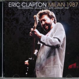 Eric Clapton - Milan 1987 ( 2 CD ) ( Live at Palatrussardi, Milan, Italy, January 26th, 1987 ) front cover
