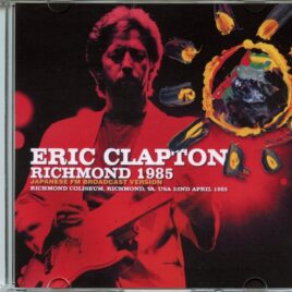 Eric Clapton - Richmond 1985 ( 1 CD ) ( FM Broadcast From Richmond Coliseum, VA, USA, April 22nd, 1985 front cover