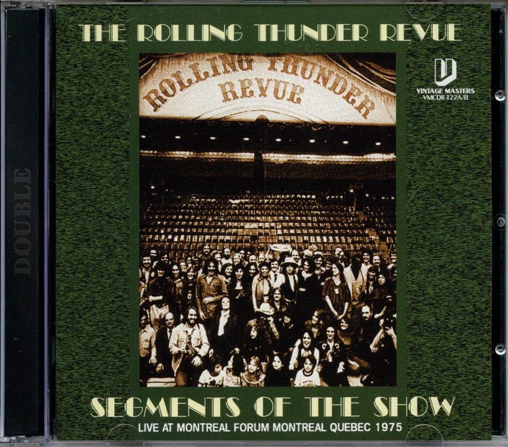 The Rolling Thunder Revue – Segments of the show – Live at Montreal Forum Montreal Quebec 1975 (2 CD) (Vintage Masters) front cover The Rolling Thunder Revue - Segments of the show - Live at Montreal Forum Montreal Quebec 1975 (2 CD) (Vintage Masters) front cover