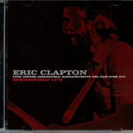Eric Clapton - Springfield 1975 ( 2 CD ) ( Live at Civic Center, Springfield,  Massachusetts, USA, June 24th, 1975 ) front cover