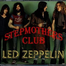 Led Zeppelin – Stepmothers Club ( 2 CD ) ( MAD DOGS ) ( Live at Stepmothers Club, Birmingham, UK, March 20th, 1971, plus Bonustracks ) front cover