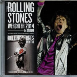 The Rolling Stones - Werchter 2014 14 on Fire - Live at TW Classic Festivalpark Wechter Belgium 28th June 2014 (2 CD) front cover
