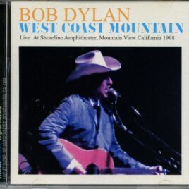 Bob Dylan - West Coast Mountain ( Main Stream ) ( Live at Shoreline Amphitheater, Mountain View, California, USA, September 26th, 1998 ) front cover