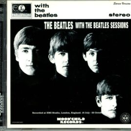 The Beatles - With the Beatles Sessions - Recorded at EMI Studio London England 18 July 23 October 1963 (1 CD) (Moonchild Records) front cover