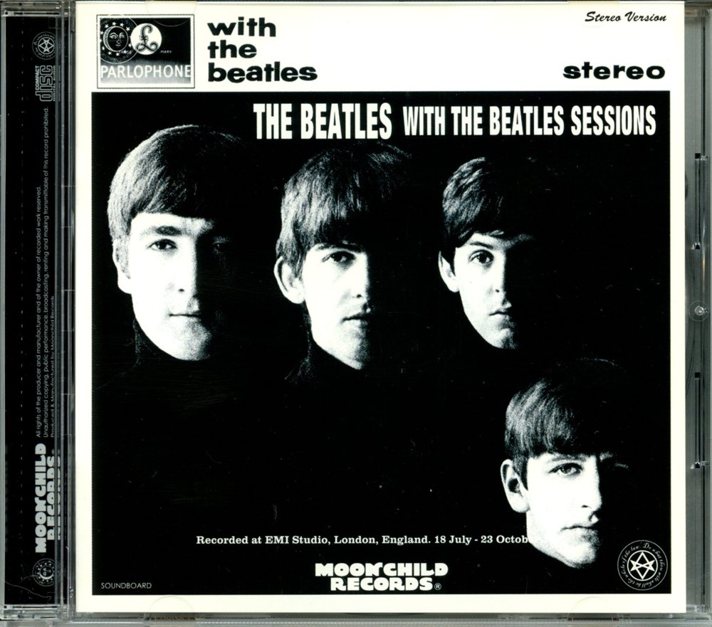 The Beatles – With the Beatles Sessions – Recorded at EMI Studio London England 18 July 23 October 1963 (1 CD) (Moonchild Records) front cover The Beatles - With the Beatles Sessions - Recorded at EMI Studio London England 18 July 23 October 1963 (1 CD) (Moonchild Records) front cover