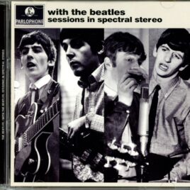 The Beatles - With the Beatles Sessions in spectral stereo (1 CD) front cover