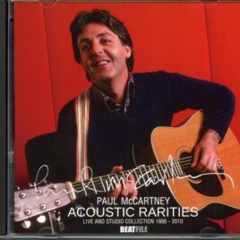 Paul McCartney - Acoustic Rarities ( 1 CD ) ( BEATFILE ) ( Live & Studio Collection 1995 - 2010 ) front cover