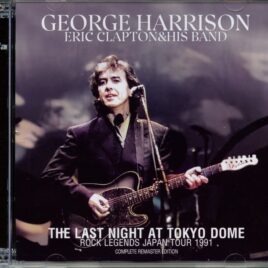 George Harrison - The Last Night At Tokyo Dome ( 2 CD ) ( 2023 DAP ) ( With Eric Clapton at Tokyo, Japan, December 17th, 1991 ) front cover