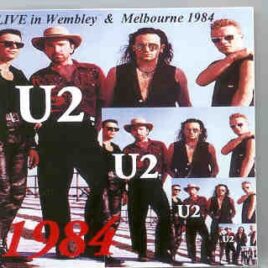 U2 - 1984  ( 2 CD set )( Live in Wembley Nov 14th , 1984  & Melbourne , September 17th , 1984 ) Picture front cover