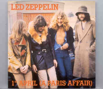 Led Zeppelin – 1st April ( A Paris Affair ) ( Oh Boy Recs. ) ( Paris April 1st ’73 & London March 25th , 1971 ) front cover Led Zeppelin - 1st April ( A Paris Affair ) ( Oh Boy Recs. ) ( Paris April 1st '73 & London March 25th , 1971 ) front cover