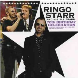 Ringo Starr - 70th Birthday Celebration ( 2 CD SET ) ( Radio City Hall , NYC , USA , July 7th , 2010 ) front cover